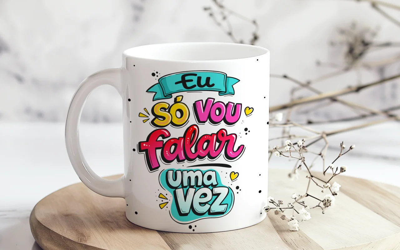 Caneca Eu Só Vou Falar Uma Vez