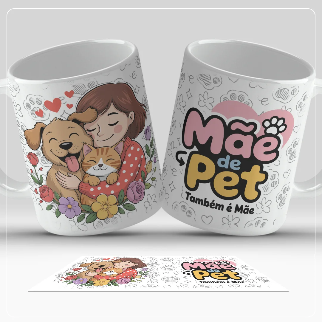Caneca Mãe de Pet Também é Mãe